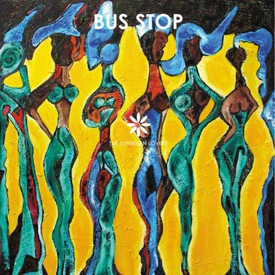 Bus Stop 專輯 The Supermen Lovers