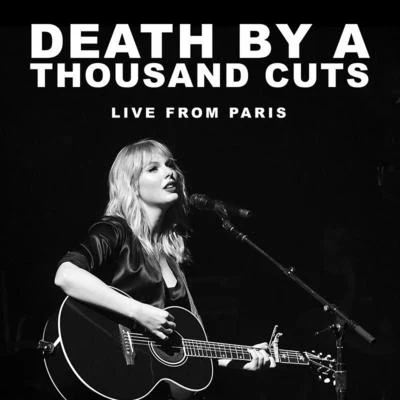 Death By A Thousand Cuts (Live From Paris) 專輯 Taylor Swift