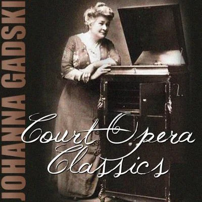 Court Opera Classics 專輯 Johanna Gadski