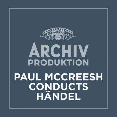 Paul McCreesh conducts Händel 專輯 Paul McCreesh