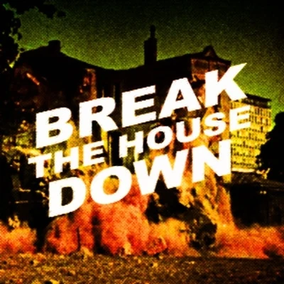 Laidback LukeJonathan Mendelsohn Break The House Down