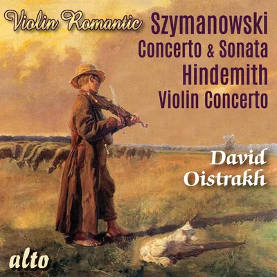 Szymanowski - Hindemith: Romantic Violin 專輯 David Oistrakh/Karel Bidlo/Czech Philharmonic Orchestra/Karel Ancerl/Jan Vaclav Hugo Vorisek