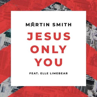 Jesus Only You (feat. Elle Limebear) [Live] 專輯 One Sonic Society/Elle Limebear