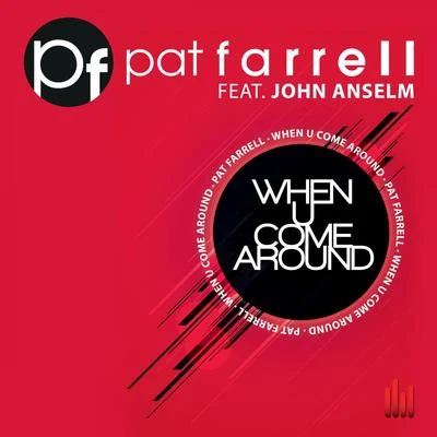 When U Come Around 專輯 Pat Farrell