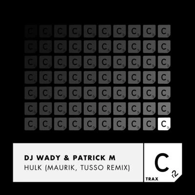 Hulk (Maurik, Tusso Remix) 專輯 Patrick M