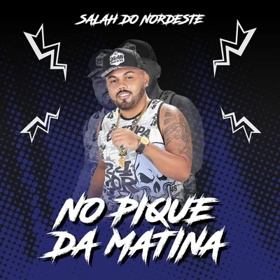 No Pique da Matina 專輯 Gui da Tropa/Salah do Nordeste