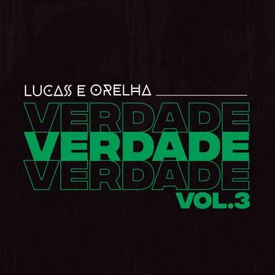 Verdade, Vol. 3 專輯 Lucas e Orelha/Rashid