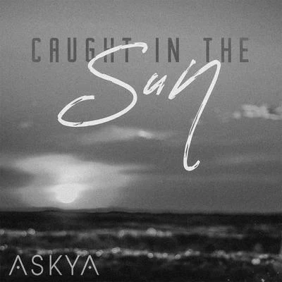 Caught in the Sun (Acoustic) 專輯 Claremont/ASKYA