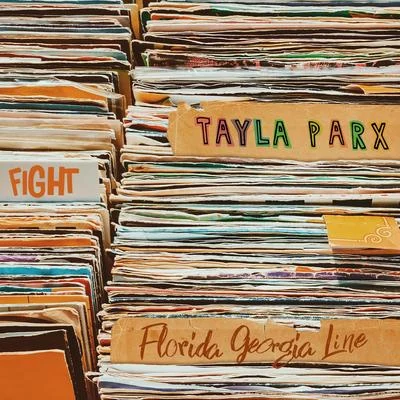 Fight (feat. Florida Georgia Line) 專輯 Tayla Parx