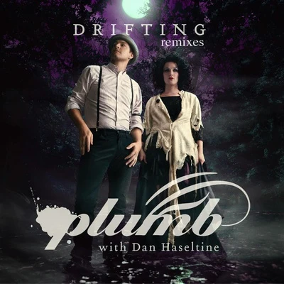 Drifting (feat. Dan Haseltine) - Single 專輯 Plumb/Fatboy Slim/Elvis v. JXL/Snap!/Joan Osborne