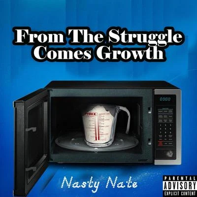 From the Struggle Comes Growth: Nasty Nate 专辑 Nate Natey