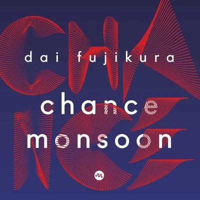 Dai Fujikura: Chance Monsoon 专辑 International Contemporary Ensemble/Daniel Kluger