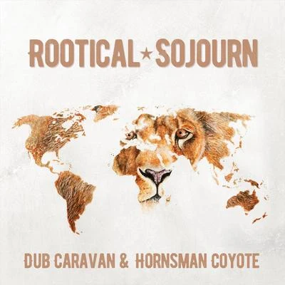 Rootical Sojourn 专辑 Paco Ten/Filomuzik/Hornsman Coyote/El Fata