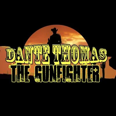 Dante ThomasMichael Mind Project The Gunfighter