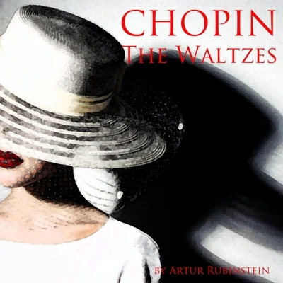 Artur Rubinstein Chopin: The Waltzes