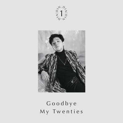 DinDinJUNIK Goodbye My Twenties