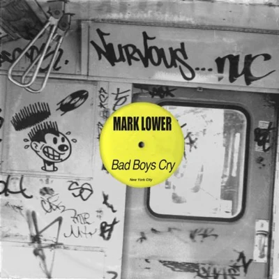 Bad Boys Cry 專輯 Mark Lower