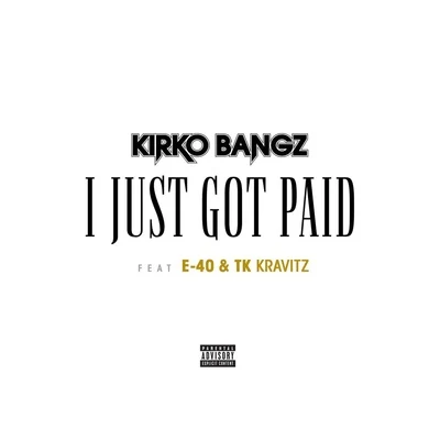 Kirko Bangz I Just Got Paid