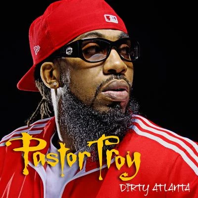 Dirty Atlanta 專輯 Pastor Troy/Orbital/N.E.R.D./Lil Wayne/Moby