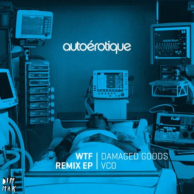 Autoerotique WTF Remix