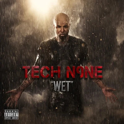 Tech N9ne Wet - Single