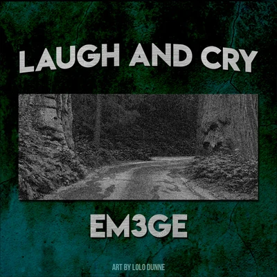 Laugh And Cry 專輯 Em3ge