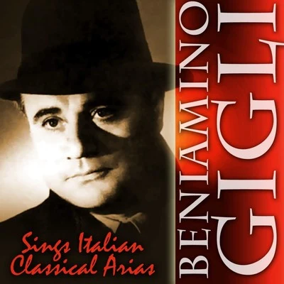 Beniamino Gigli Sings Italian Classical Arias