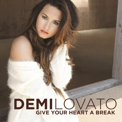 Give Your Heart A Break 專輯 Demi Lovato