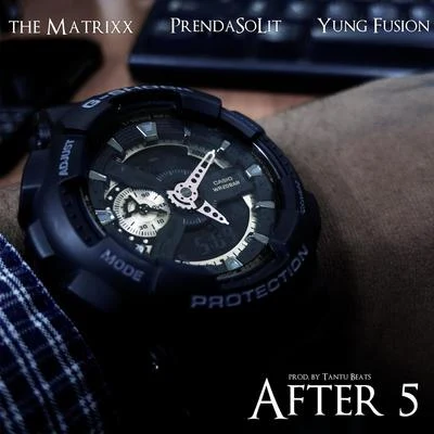 After 5 (feat. PrendaSoLit & Yung Fusion) 专辑 Yung Fusion