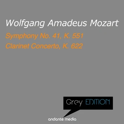 Grey Edition - Mozart: Symphony No. 41, K. 551 Clarinet Concerto, K. 622 专辑 Joze Ostranc/Karl Bohm/Wiener Philharmoniker