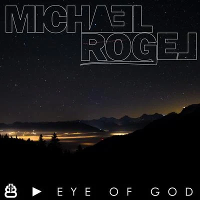 Eye of God 專輯 Michael Rogel