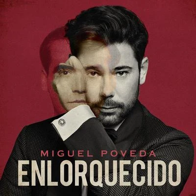 Enlorquecido 專輯 Miguel Poveda