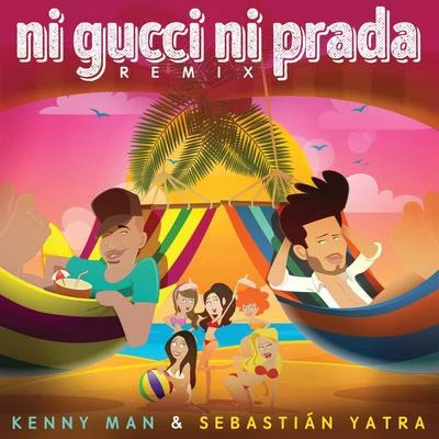 Ni Gucci Ni Prada (Remix) 专辑 Sebastian Yatra