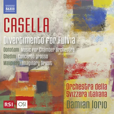 Orchestral Music (20th Century Italian) - CASELLA, A.DONATONI, F.GHEDINI, G.F.MALIPIERO, G.F. (Orchestra della Svizzera Italiana, Iorio) 專輯 Orchestra della svizzera italiana