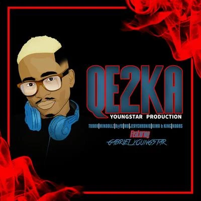 QE2KA (feat. Gabriel YoungStar) 專輯 Gabriel YoungStar/JeayChroniQ/Tudor/Nkule