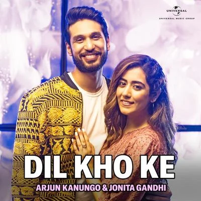 Arjun KanungoAnirudh Ravichander Dil Kho Ke