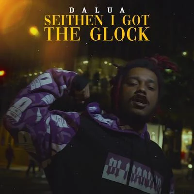 Seithen I Got The Glock 專輯 Josbi/Evan Maurilio/Dalua