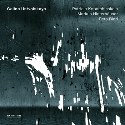 Galina Ustvolskaya 專輯 Patricia Kopatchinskaja