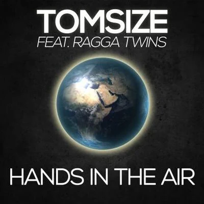 Hands In The Air (Original Mix) 专辑 Tomsize