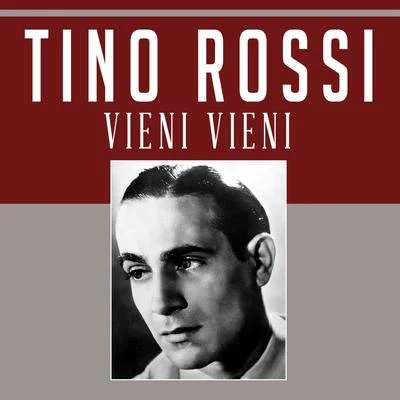 Vieni Vieni 专辑 Tino Rossi/Lys Gauty/Andrex/Andre Claveau/Leo Marjane