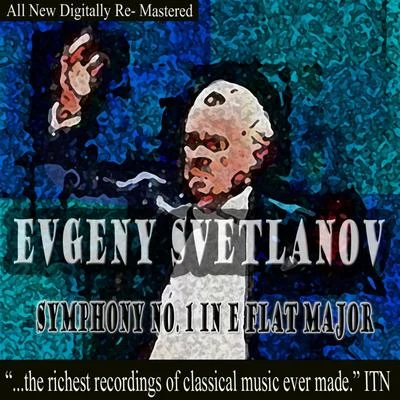 Evgeny Svetlanov Symphony No. 1 in E-Flat Major 专辑 Leningrad Philharmonic Orchestra/Evgeny Mravinsky