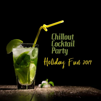 Chillout Cocktail Party: Holiday Fun 2019 專輯 Academia de Música para la Fiesta en la Playa