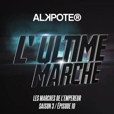 L&#x27;ultime marche (Les marches de l&#x27;empereur Saison 3Episode 10) 专辑 Ghost Killer Track/Alkpote