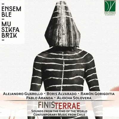 FinisTerrae: Sounds from the End of the World (Contemporary Music from Chile) 專輯 Ensemble Musikfabrik/Arne Deforce