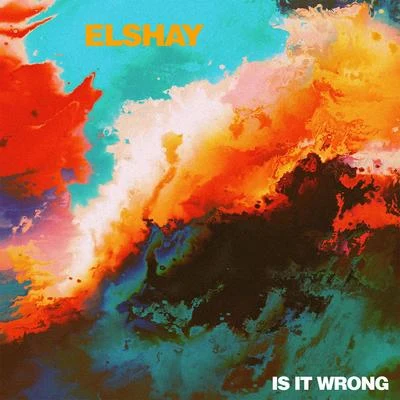 Is It Wrong 专辑 Jordan King/Elshay/Taliwhoah/WNDR