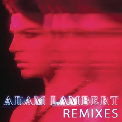 Remixes 專輯 Adam Lambert