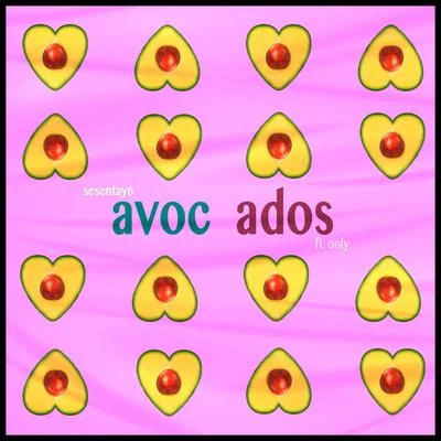 Avocados 专辑 Sesentay6