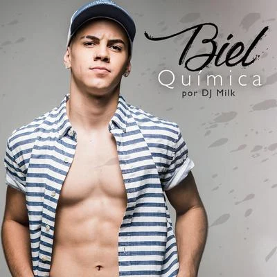 Química (Remix DJ Milk) 专辑 Biel