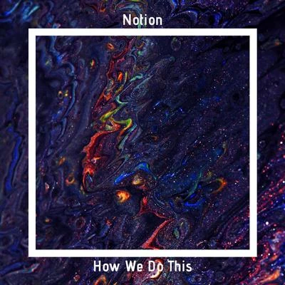 How We Do This 專輯 NOTION