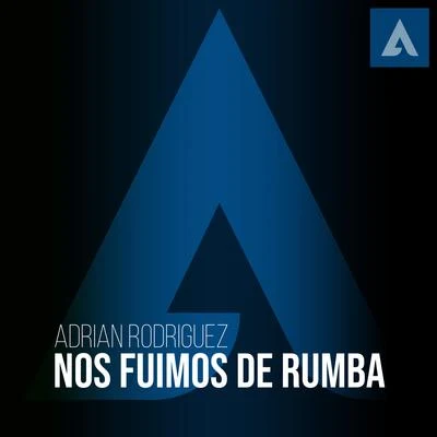 Nos Fuimos De Rumba 專輯 Adrian Rodriguez